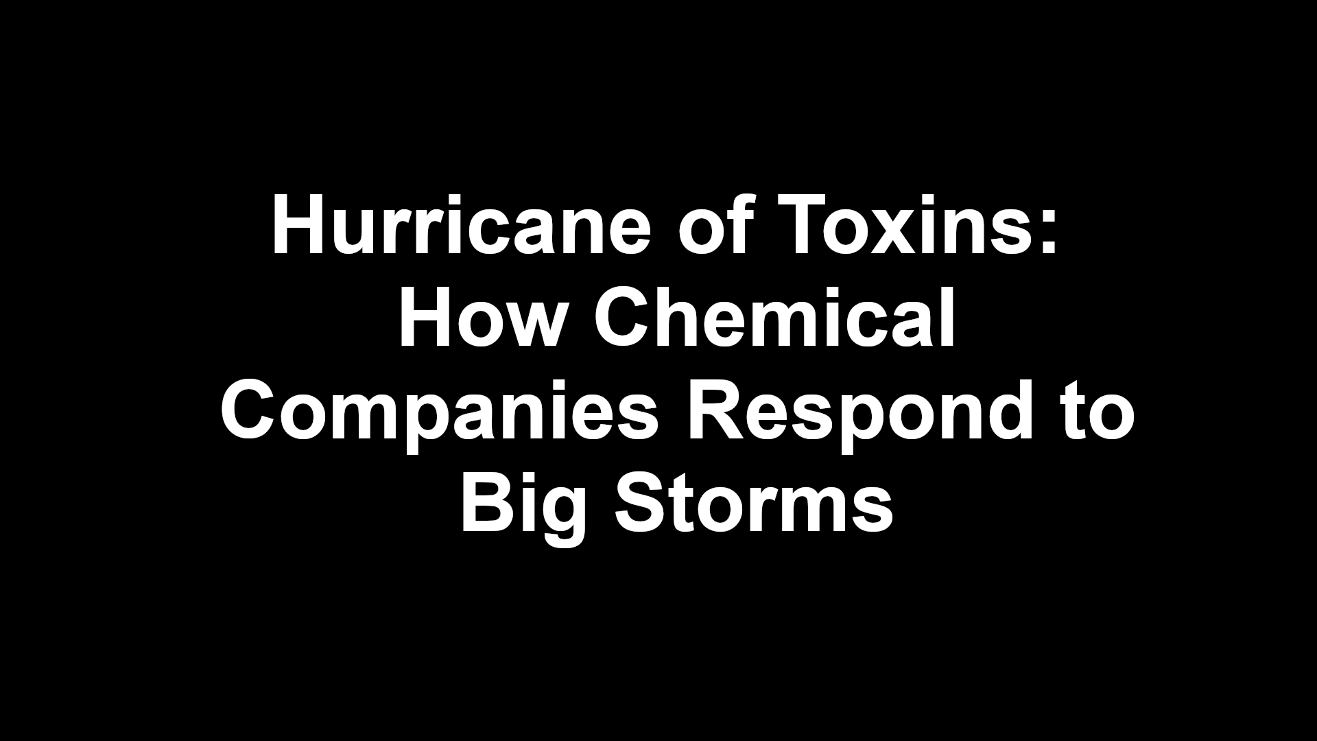 hurricane-of-toxins-how-chemical-companies-respond-to-big-storms